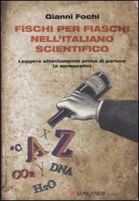 Fischi_Per_Fiaschi_Nell`italiano_Scientifico_-Fochi_Gianni